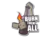 Burn Them All