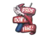 Pros Don't Fake